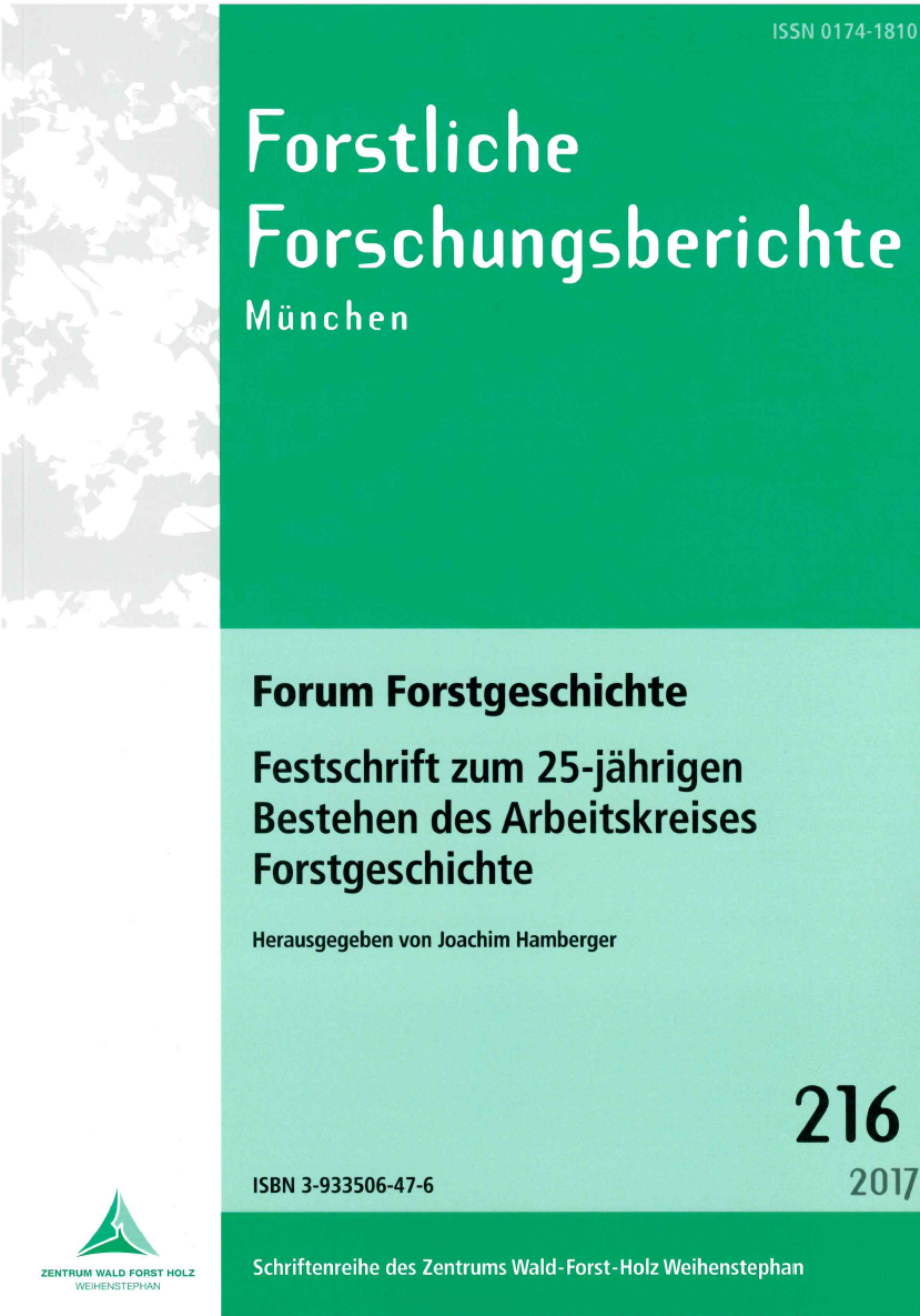 Festschrift zum 25-jährigen Bestehen des Arbeitskreises Forstgeschichte Festschrift zum 25-jährigen Bestehen des Arbeitskreises Forstgeschichte