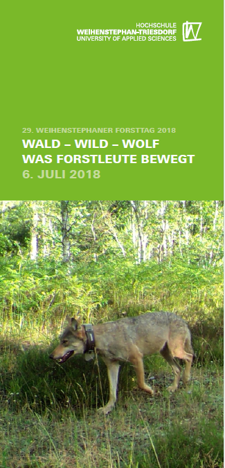 Weihenstephaner Forsttag 2018 Wald Wild Wolf Was Forstleute bewegt Weihenstephaner Forsttag 2018 Wald Wild Wolf Was Forstleute bewegt